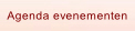 Agenda evenementen.